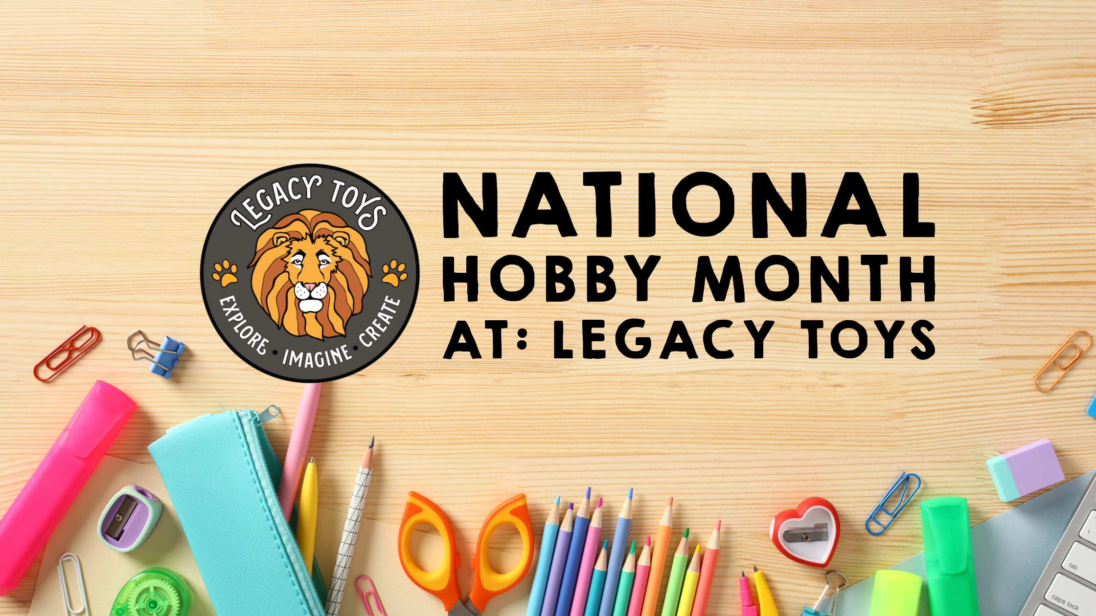 Celebrating National Hobby Month with Legacy Toys at Legacy Toys
