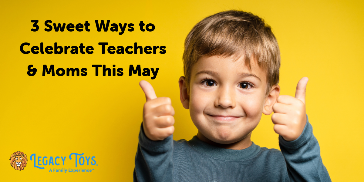 3 Sweet Ways to Celebrate Teachers & Moms This May